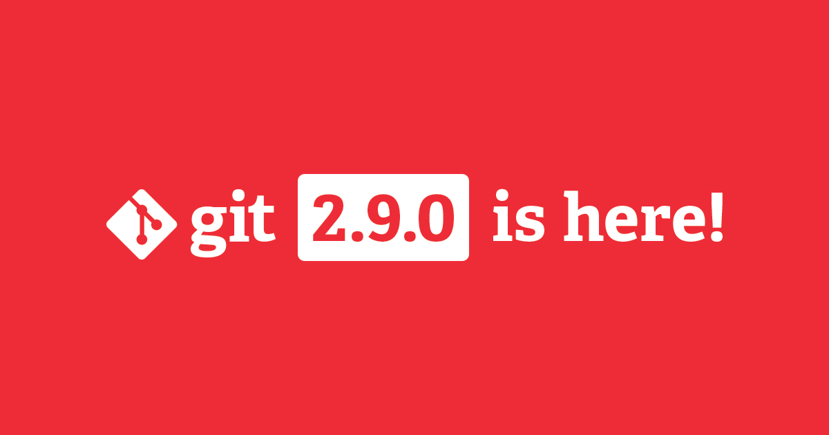 Git 2.9 has been released