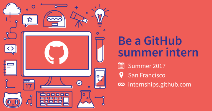 Be a GitHub summer intern