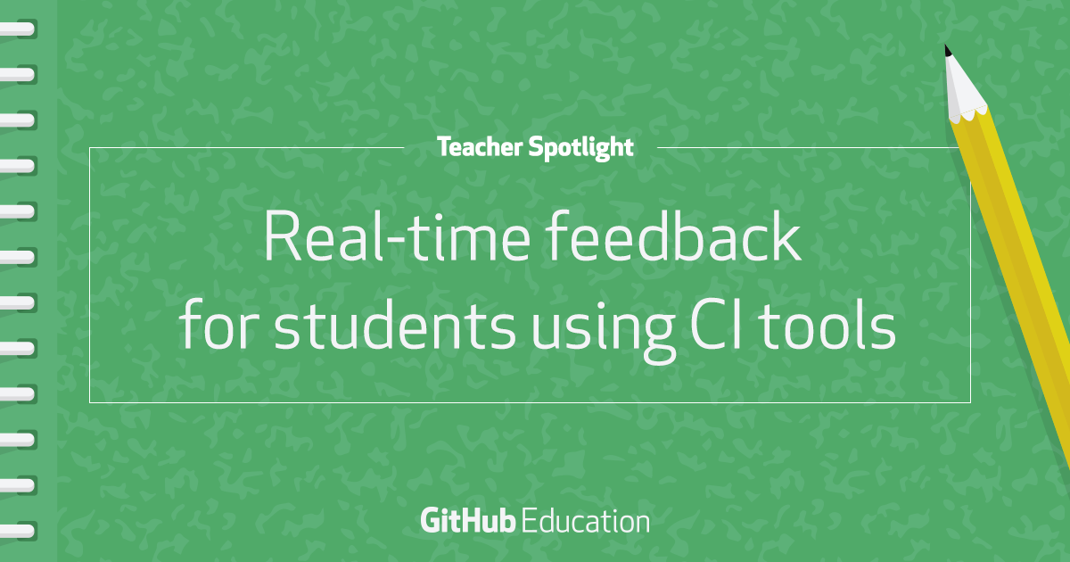 Real-time feedback for students using continuous integration tools