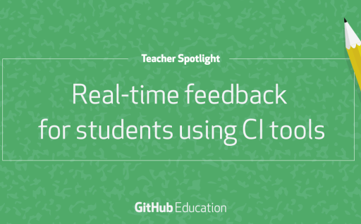 Real-time feedback for students using continuous integration tools
