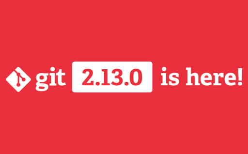 Git 2.13 has been released