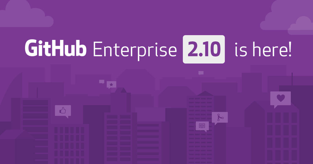 Introducing GitHub Enterprise 2.10: build tools with the new GitHub GraphQL API, organize with topics, and level up your project management