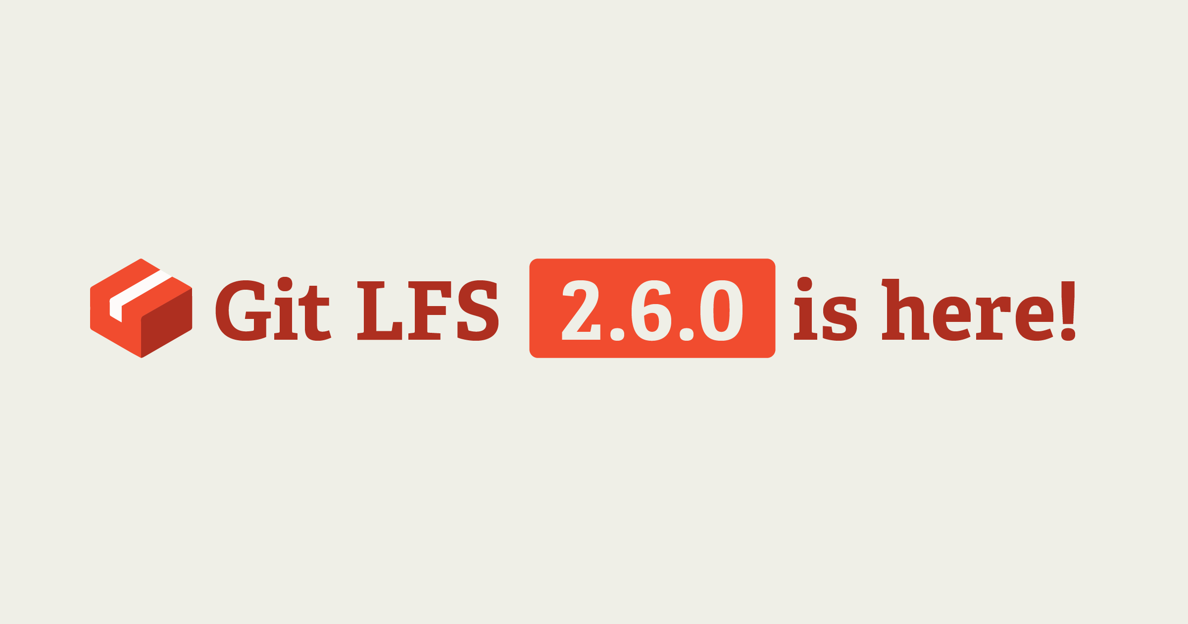 Git LFS v2.6.0 is now available