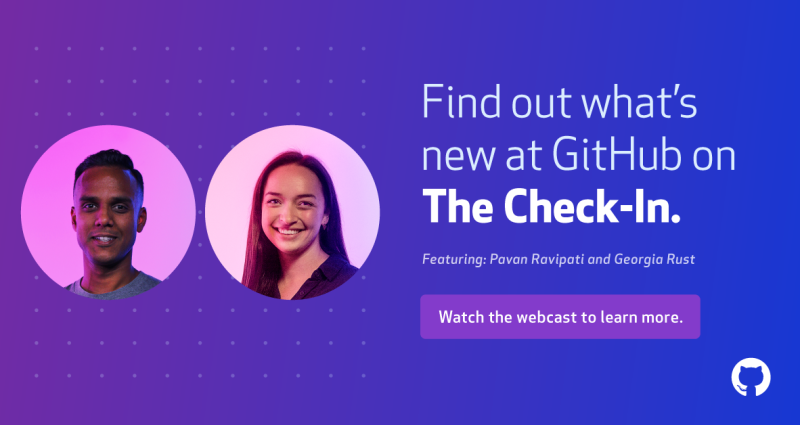 Find out what's new at GitHub on The Check-In