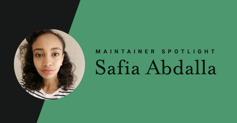 Maintainer spotlight: Safia Abdalla