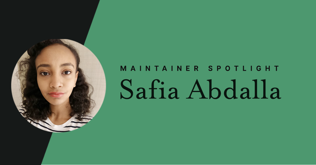 Maintainer spotlight: Safia Abdalla