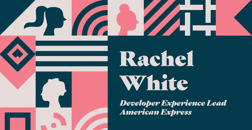 GitHub Leadership Spotlight: Rachel White, Developer Experience Lead at American Express