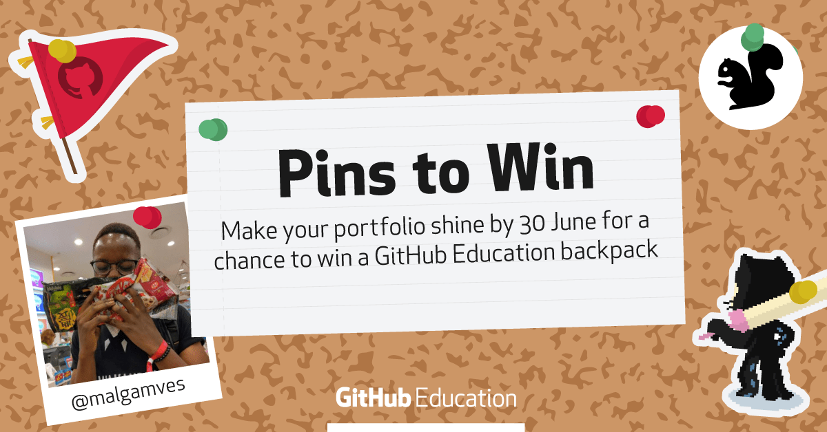 Pins to win: students, show off your stuff to win a GitHub Education backpack