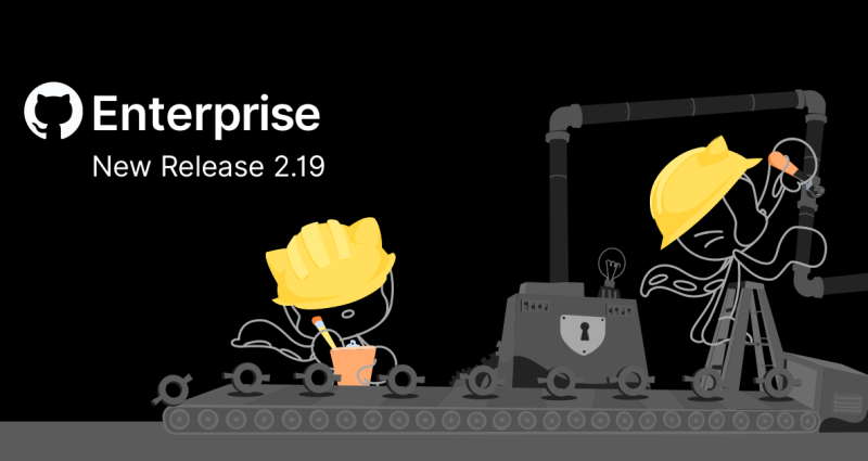GitHub Enterprise: new release 2.19