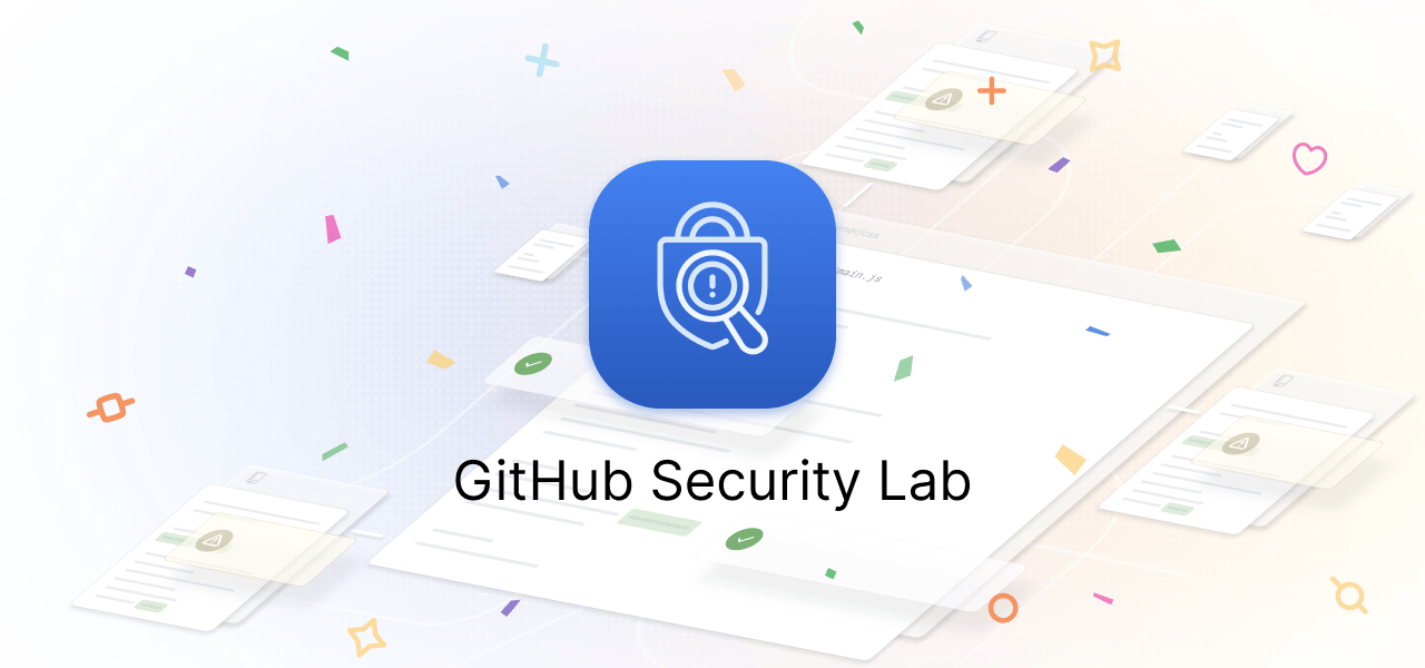 Announcing GitHub Security Lab: securing the world’s code, together ...