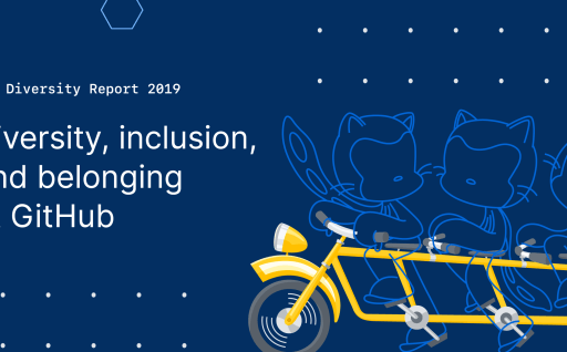 Diversity, inclusion, and belonging at GitHub in 2019