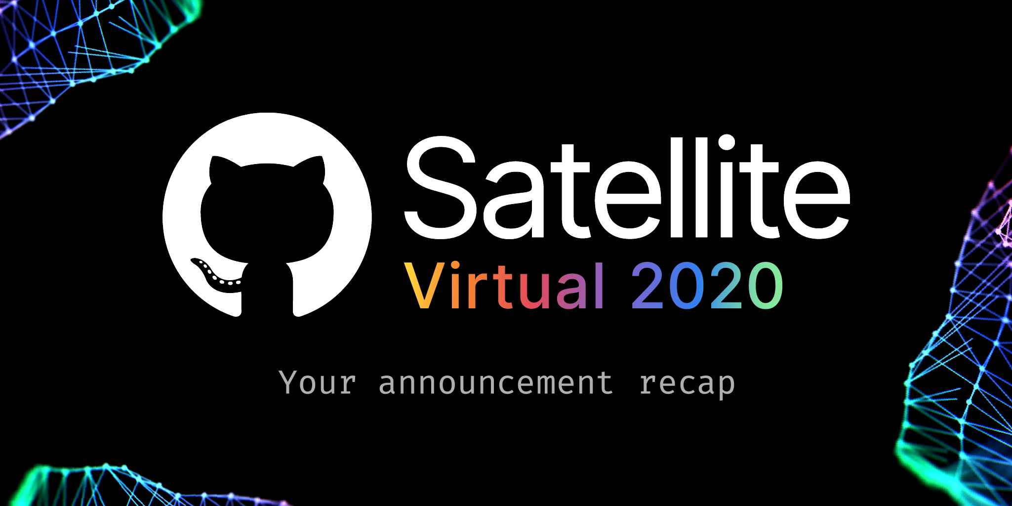 New from Satellite 2020: GitHub Codespaces, GitHub Discussions, securing code in private repositories, and more