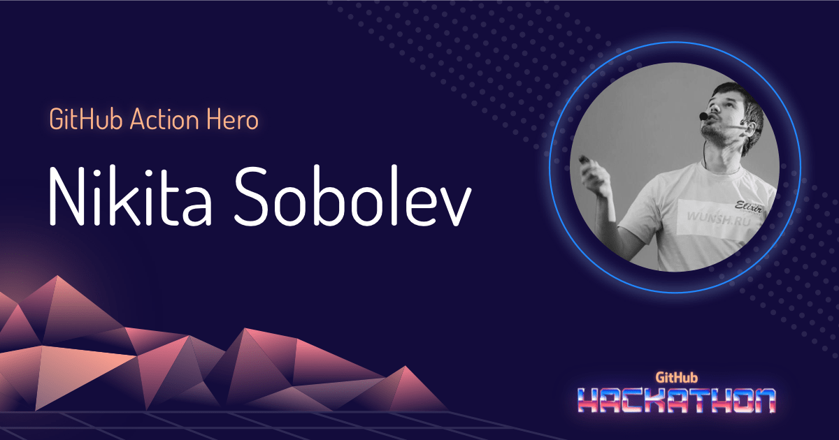 GitHub Action Hero: Nikita Sobolev