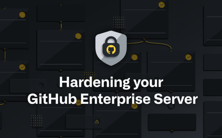 Hardening your GitHub Enterprise Server
