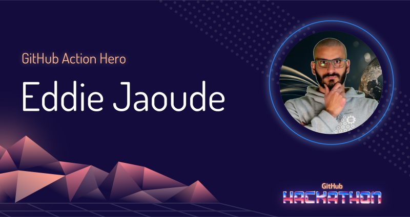 GitHub Action Hero: Eddie Jaoude
