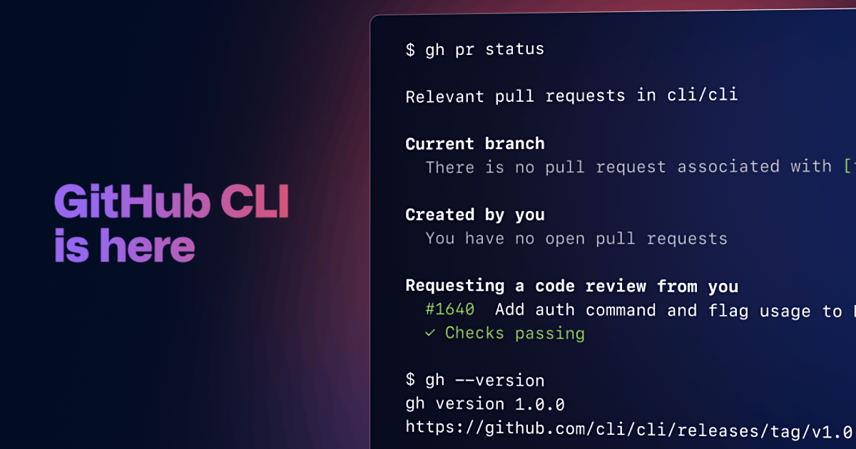 GitHub CLI is generally available - GitHub Changelog