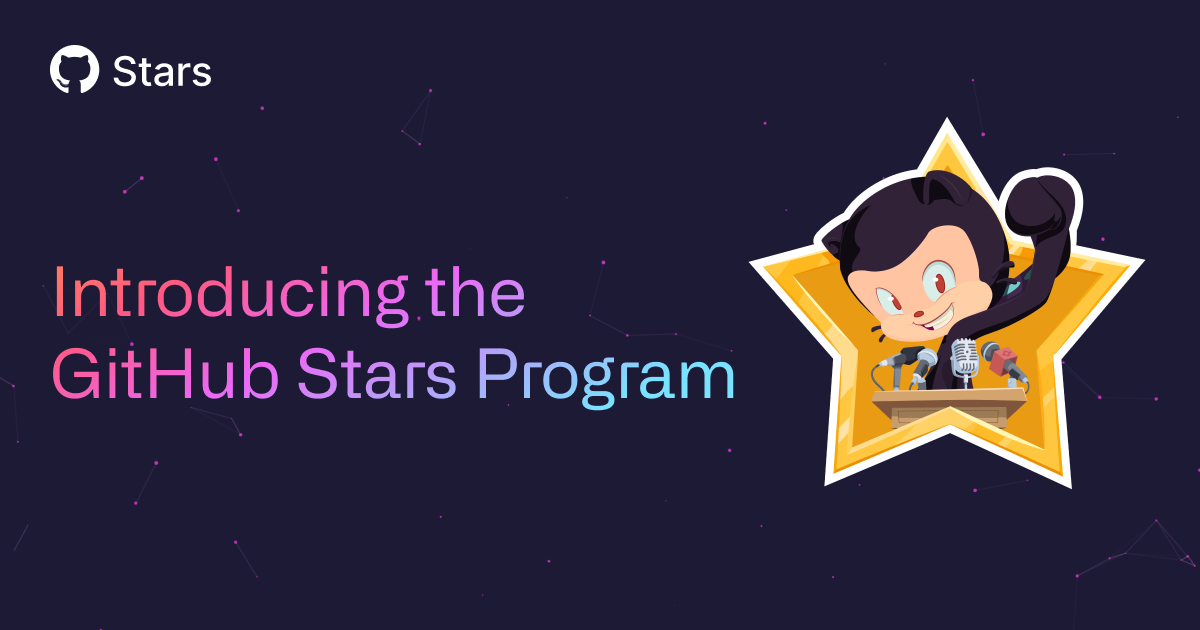 Introducing the GitHub Stars Program ⭐️