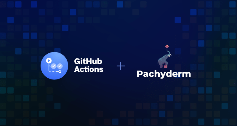 Pachyderm and the power of GitHub Actions: MLOps meets DevOps