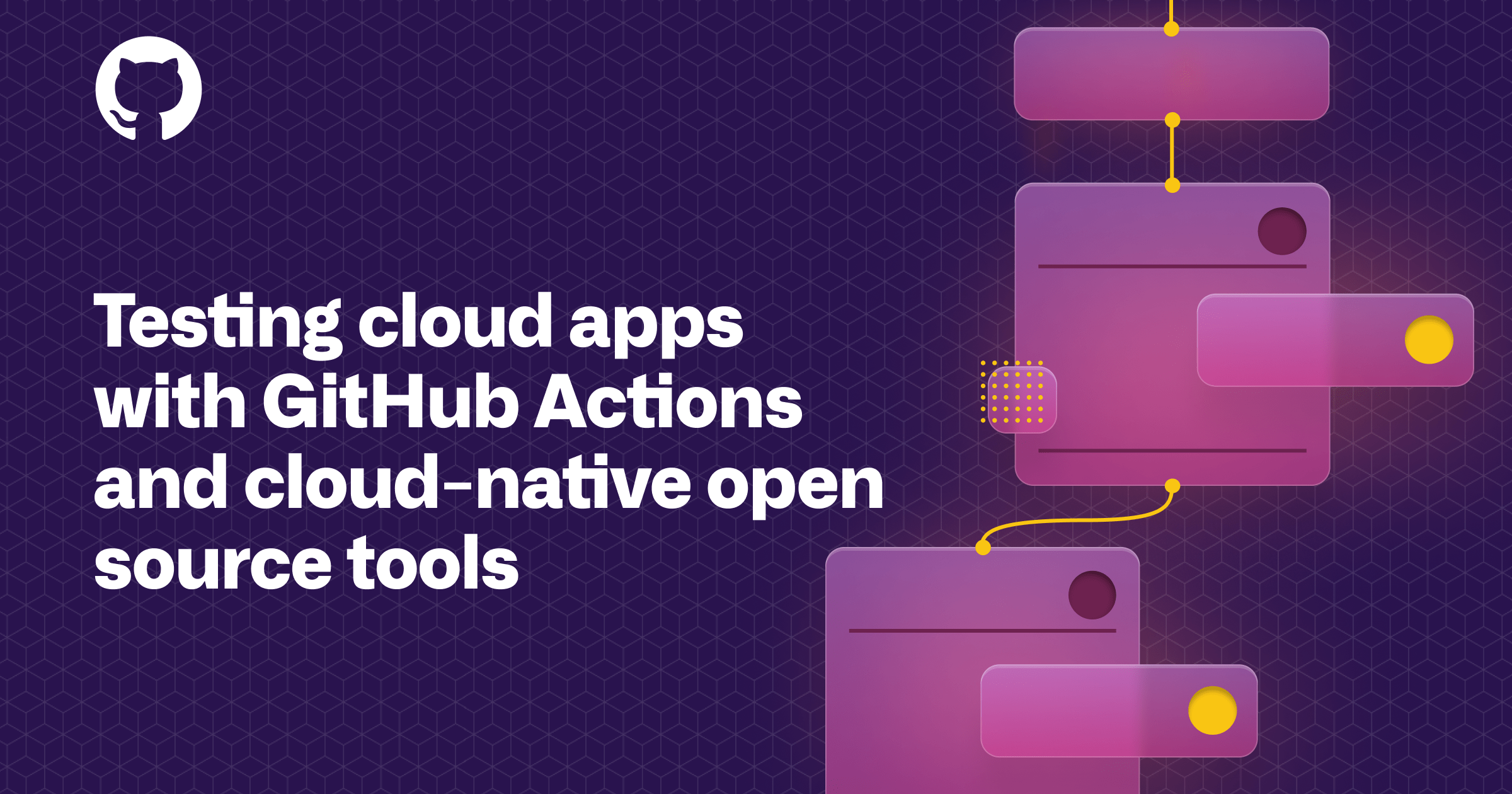 GitHub Demo Days - Using GitHub Actions for testing cloud native applications