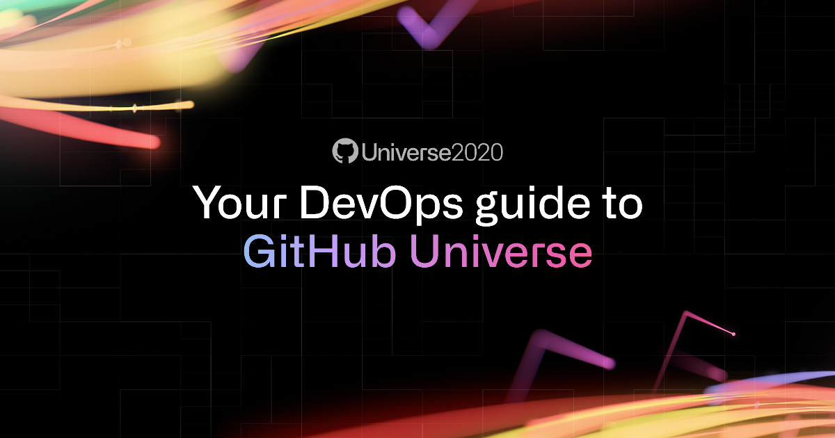 Your DevOps guide to GitHub Universe