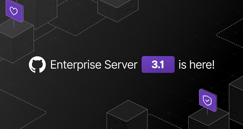 GitHub Enterprise Server 3.1 is here!