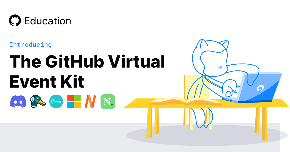 Run online campus events with your favorite tools at no cost with the new GitHub Virtual Event Kit