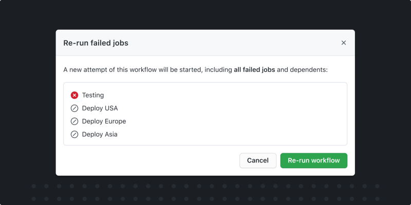 Save time with partial re-runs in GitHub Actions - The GitHub Blog