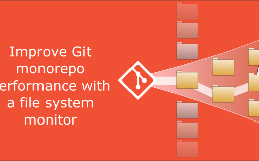 Improve Git monorepo performance with a file system monitor
