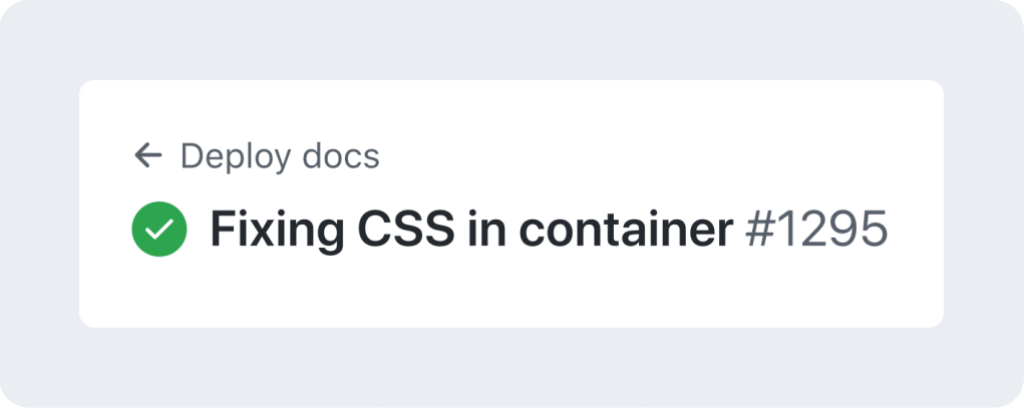 Completed workflow run named ‘Fixing CSS in container’ with a link to go back to the Deploy docs.