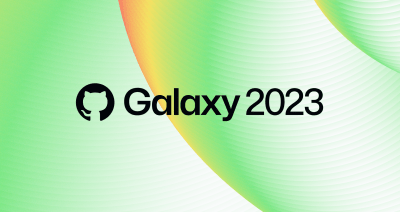 GitHub Galaxy 2023: Empower developer teams with a new developer experience
