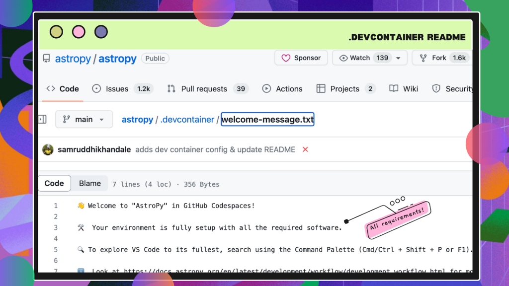 Screenshot of the welcome message file of the Astropy open source project, which uses GitHub Codespaces to make sure you have all the dependencies installed.