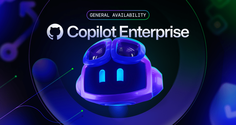 GitHub Copilot Enterprise is now generally available
