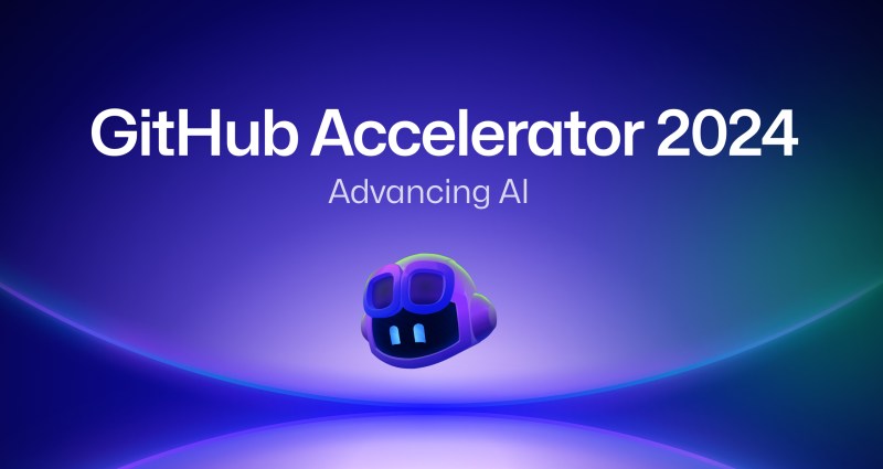 GitHub Accelerator 2024 - Advancing AI