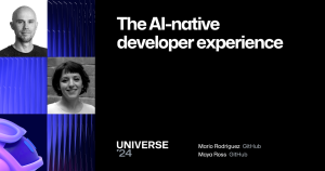 A dark background features a pillar of Universe-themed graphics to the left with a photo of the speakers. The foreground text reads "The AI-native developer experience" and the speakers are Mario Rodriguez and Maya Ross from GitHub. The Universe 24 logo sits at the bottom.