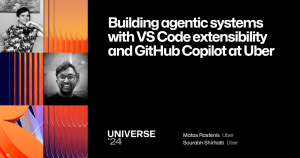 A dark background features a pillar of Universe-themed graphics to the left with a photo of the speakers. The foreground text reads "Building agendtic systems with VS Code extensibility and GitHub Copilot at Uber" and the speakers are Matas Rastenis and Sourabh Shirhatti from Uber. The Universe 24 logo sits at the bottom.