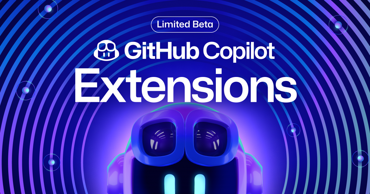 GitHub Copilot Extensions Limited Beta announcement