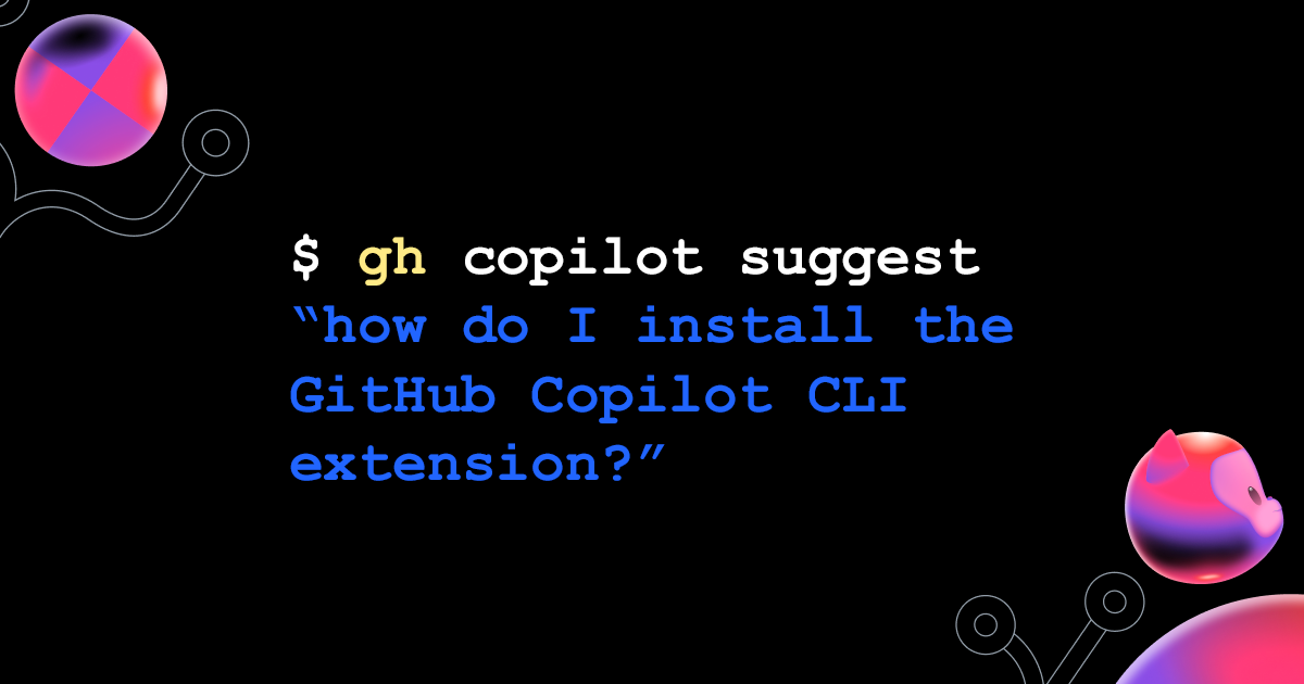 Boost your CLI skills with GitHub Copilot