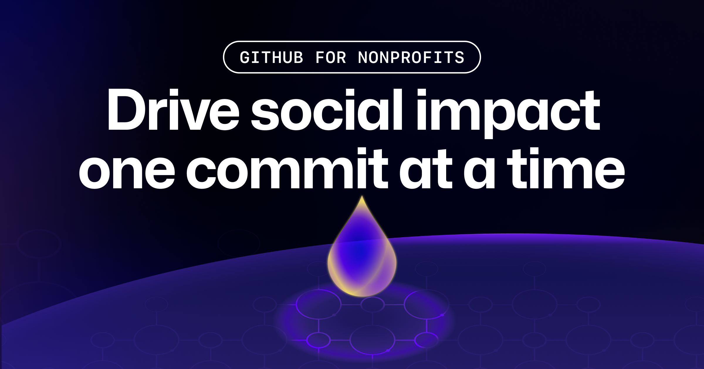 GitHub for Nonprofits: Drive social impact one commit at a time