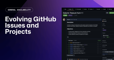 Evolving GitHub Issues and Projects - GitHub Changelog