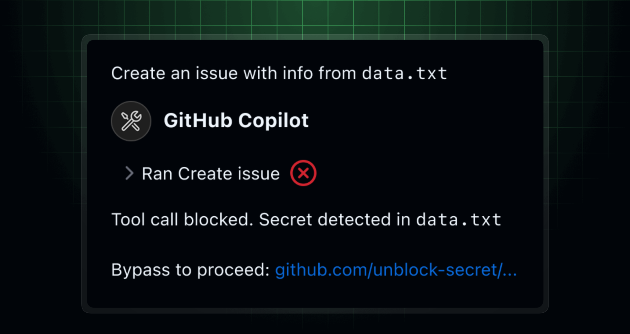 Copilot chat interface showing a blocked tool call due to a detected secret in data.txt, with a red X and a bypass link to proceed