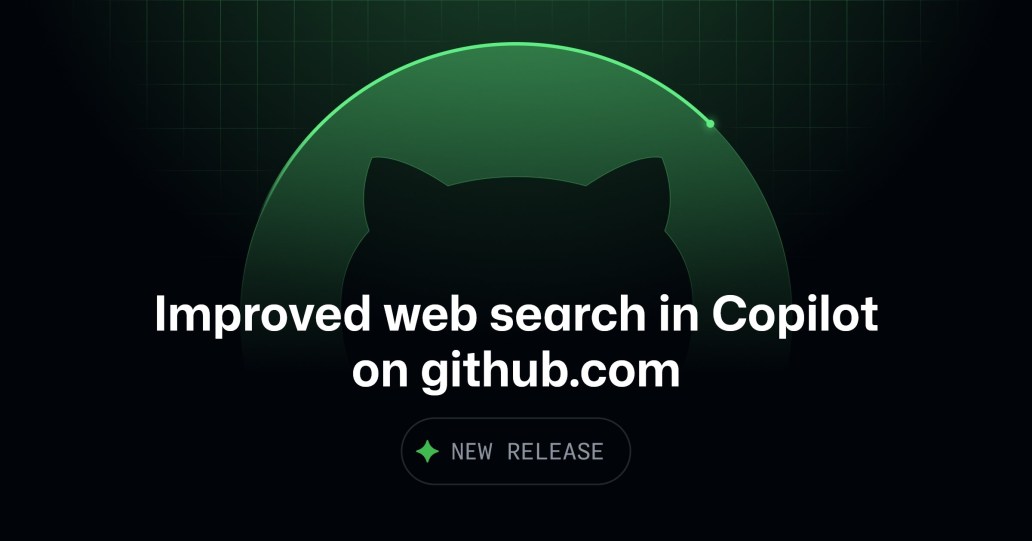 Improved web search in Copilot on github.com - GitHub Changelog