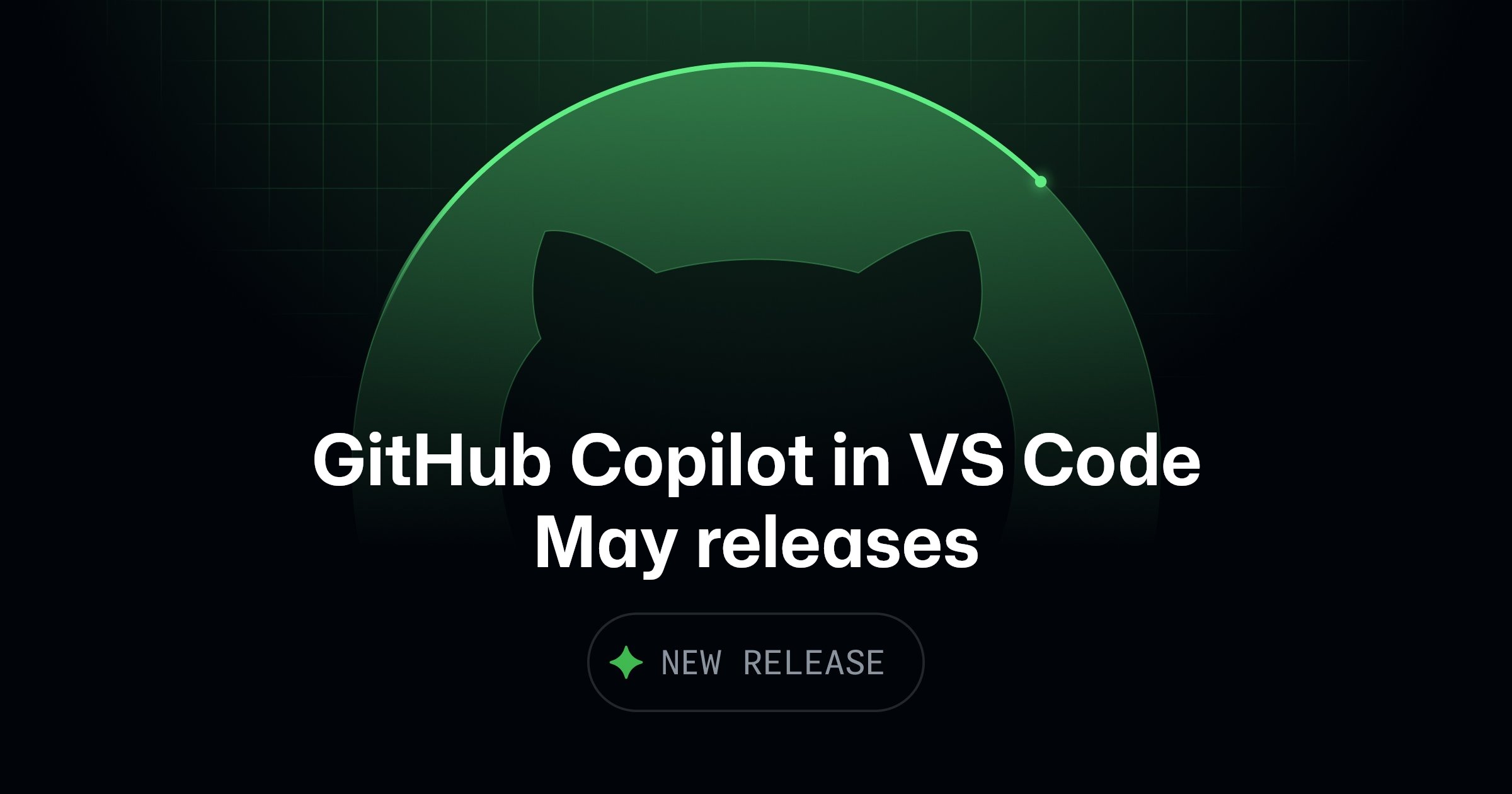GitHub Copilot Enhancements in VS Code May Releases