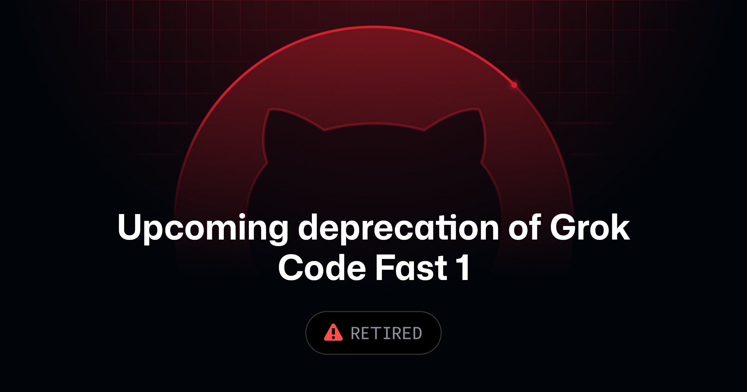Upcoming deprecation of Grok Code Fast 1