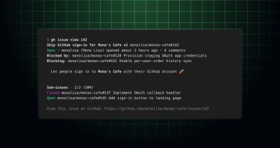 Terminal-style view of a GitHub issue showing title GitHub sign-in for Mona's Cafe with blocked by and blocking dependency messages, plus sub-issues.