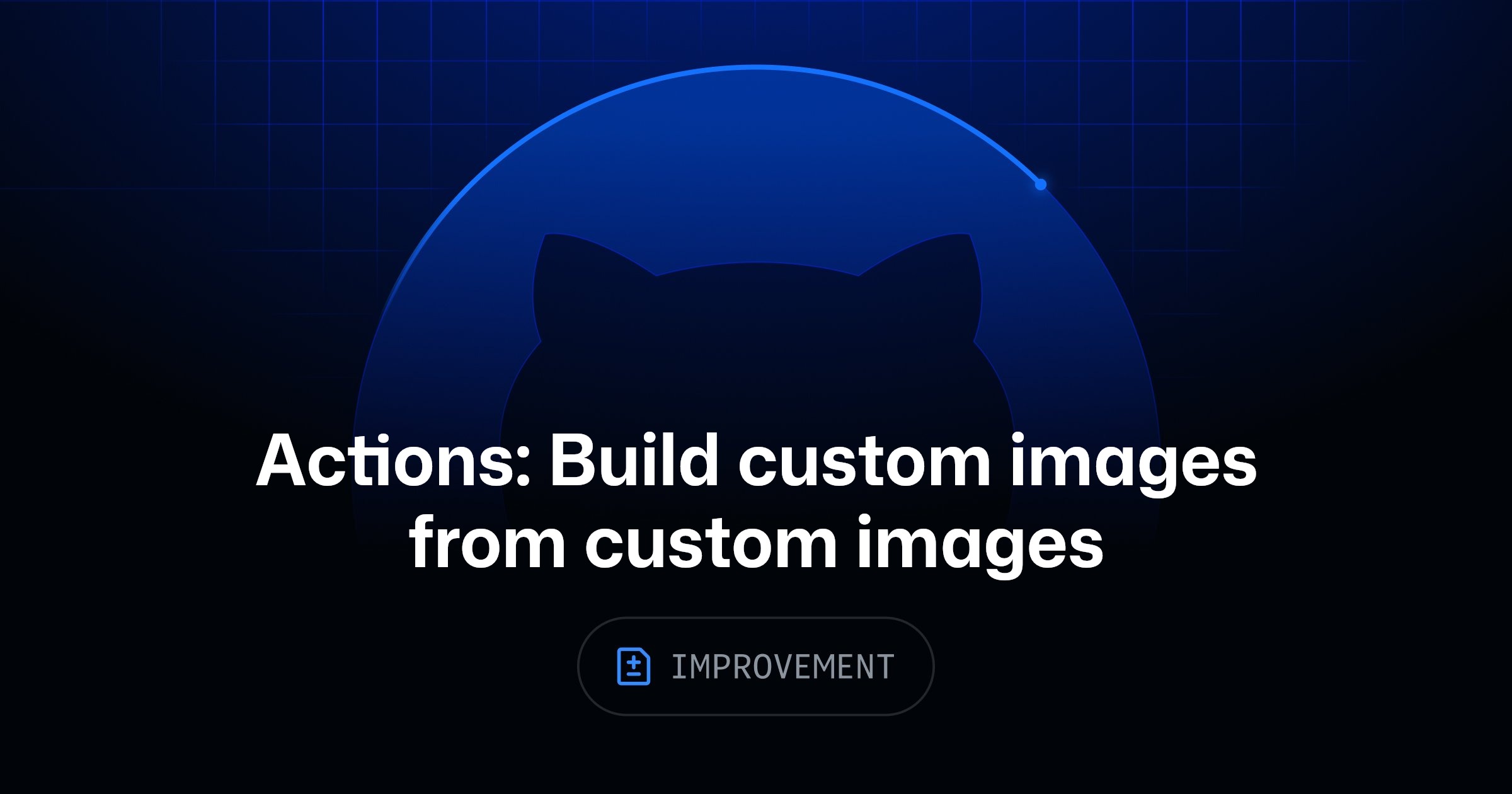 GitHub Actions Enhances Custom Image Capabilities