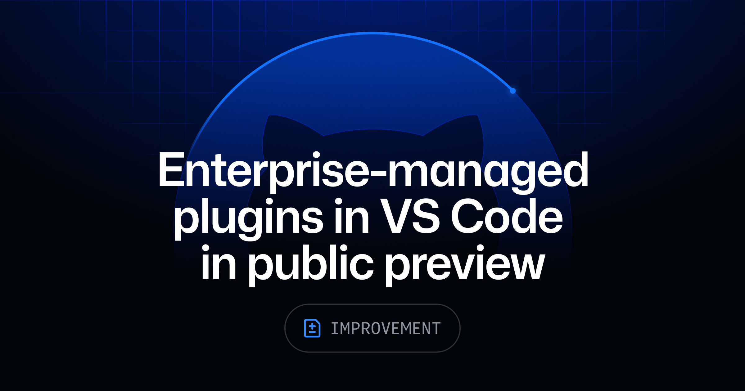 Enterprise-managed plugins in VS Code in public preview - GitHub Changelog