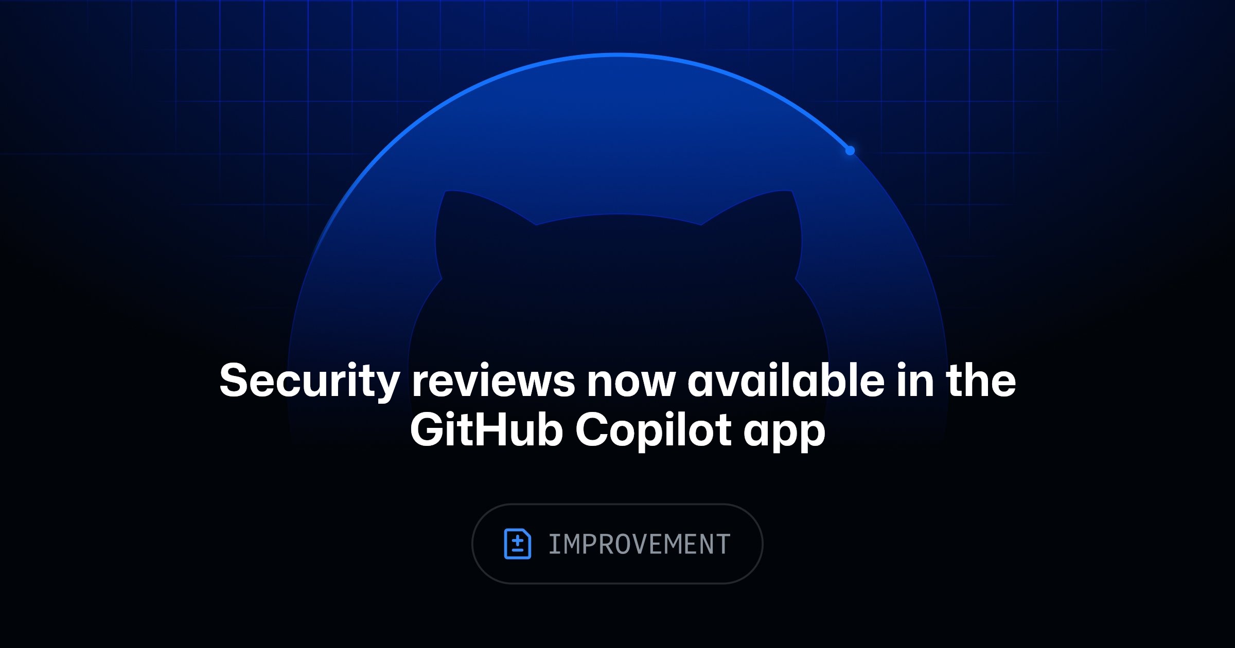 Security reviews now available in the GitHub Copilot app
