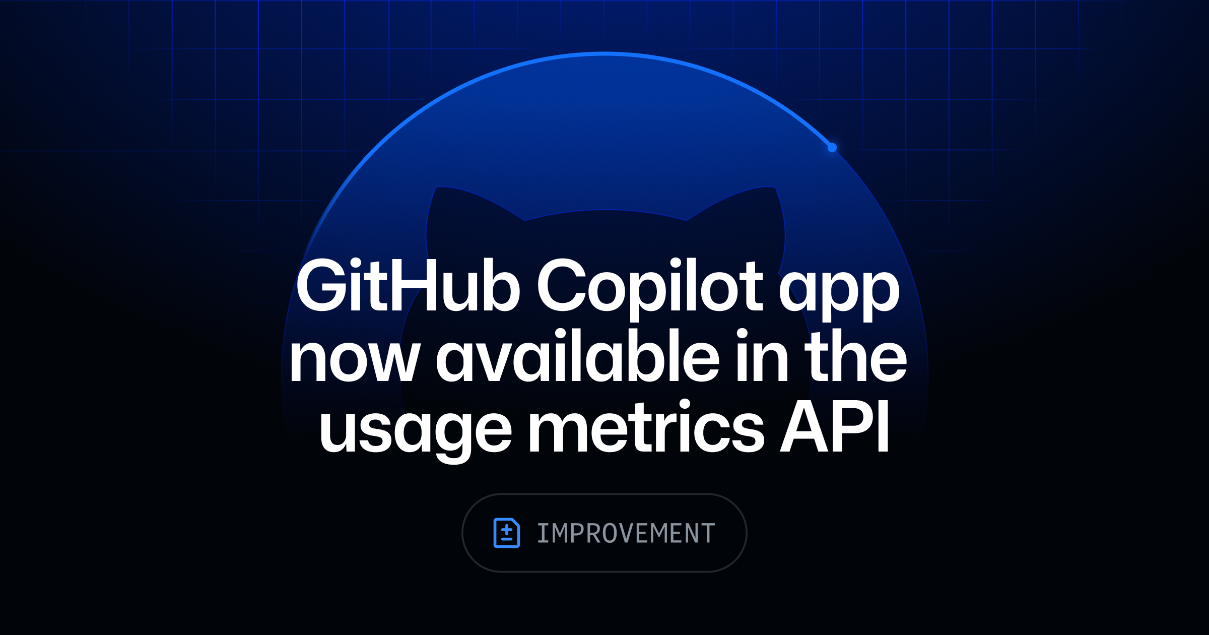 GitHub Copilot app now available in the usage metrics API - GitHub ...