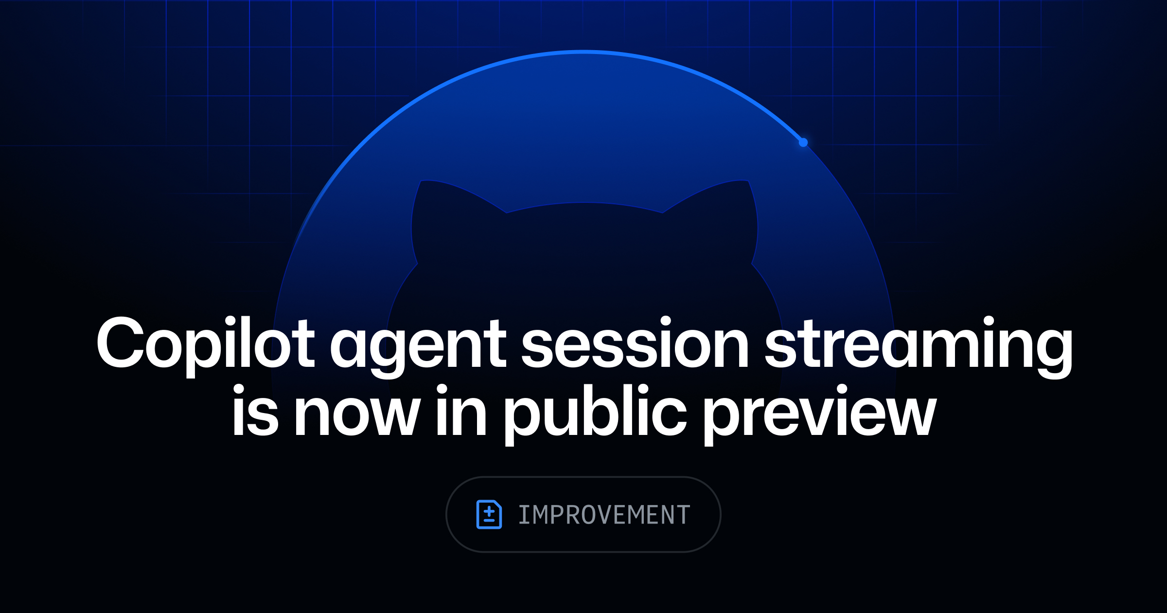 Copilot agent session streaming is now in public preview