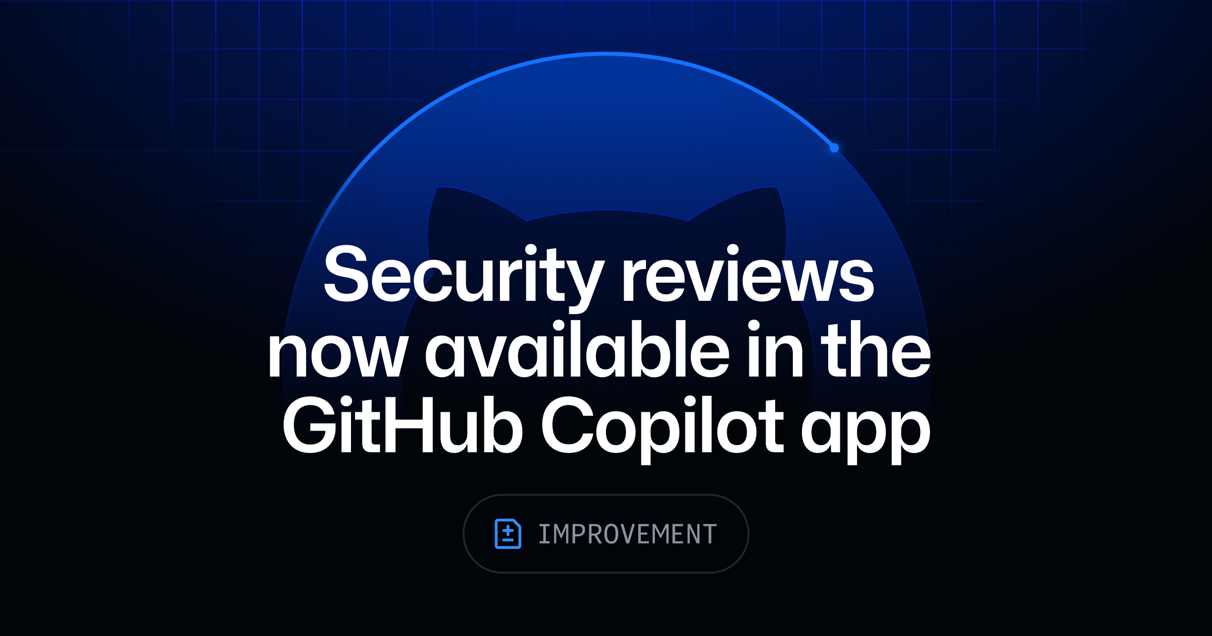 GitHub Puts a /security-review Command in the Copilot App and Ships It to the Free Tier